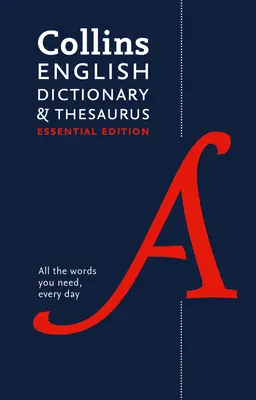 Collins English Dictionary and Thesaurus Essential Edition: Wszechstronne wsparcie w codziennym użytkowaniu - Collins English Dictionary and Thesaurus Essential Edition: All-In-One Support for Everyday Use