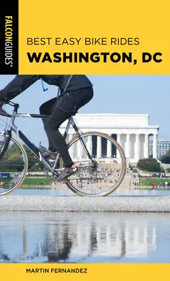 Najlepsze łatwe przejażdżki rowerowe po Waszyngtonie - Best Easy Bike Rides Washington, DC