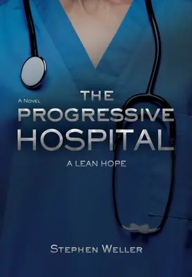 Szpital progresywny: Chuda nadzieja - The Progressive Hospital: A Lean Hope