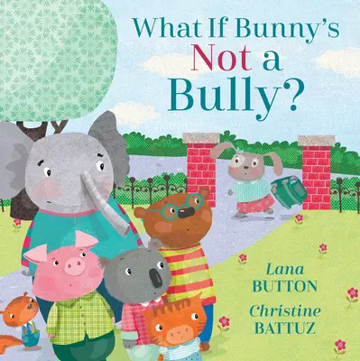 Co jeśli króliczek nie jest łobuzem? - What If Bunny's Not a Bully?