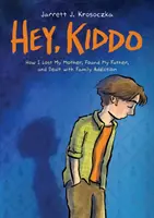 Hej, Kiddo (finalista National Book Award) - Hey, Kiddo (National Book Award Finalist)