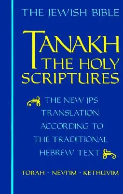 Tanakh-TK: Pismo Święte, nowe tłumaczenie JPS według tradycyjnego tekstu hebrajskiego - Tanakh-TK: The Holy Scriptures, the New JPS Translation According to the Traditional Hebrew Text