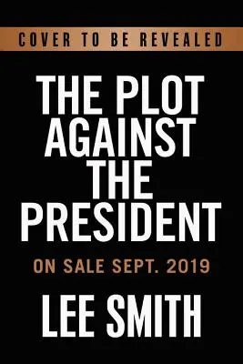 Spisek przeciwko prezydentowi: Prawdziwa historia o tym, jak kongresman Devin Nunes odkrył największy skandal polityczny w historii USA - The Plot Against the President: The True Story of How Congressman Devin Nunes Uncovered the Biggest Political Scandal in U.S. History