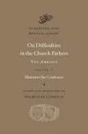 O trudnościach w Ojcach Kościoła: Ambigua - On Difficulties in the Church Fathers: The Ambigua