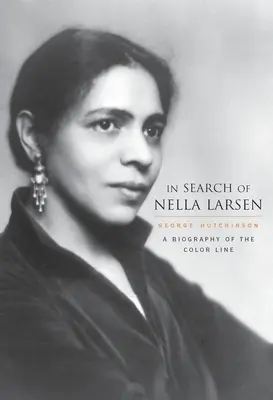 W poszukiwaniu Nelli Larsen: A Biography of the Color Line - In Search of Nella Larsen: A Biography of the Color Line