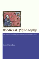 Filozofia średniowieczna: Wprowadzenie historyczne i filozoficzne - Medieval Philosophy: An Historical and Philosophical Introduction