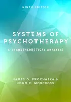 Systemy psychoterapii: Analiza transteoretyczna - Systems of Psychotherapy: A Transtheoretical Analysis