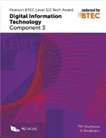 Pearson BTEC Level 1/2 Tech Award in Digital Information Technology: Komponent 3 - Pearson BTEC Level 1/2 Tech Award in Digital Information Technology: Component 3