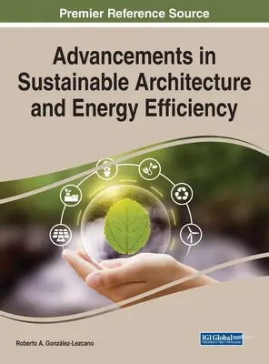 Postępy w zrównoważonej architekturze i efektywności energetycznej - Advancements in Sustainable Architecture and Energy Efficiency