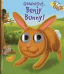 Dobranoc, króliczku Benjy! - Goodnight, Benjy Bunny!