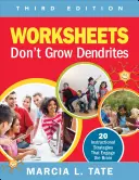 Arkusze ćwiczeń Nie rozwijaj dendrytów: 20 strategii edukacyjnych, które angażują mózg - Worksheets Don′t Grow Dendrites: 20 Instructional Strategies That Engage the Brain