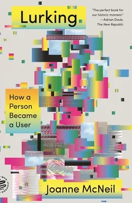 Lurking: Jak człowiek stał się użytkownikiem - Lurking: How a Person Became a User
