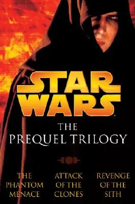 Trylogia prequeli: Gwiezdne wojny - The Prequel Trilogy: Star Wars