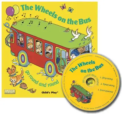 The Wheels on the Bus Go Round and Round [z płytą CD] - The Wheels on the Bus Go Round and Round [With CD]