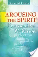 Pobudzenie Ducha: Prowokujące pisma - Arousing the Spirit: Provocative Writings