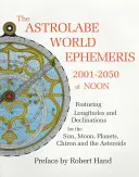 Efemerydy Astrolabium - 2001-2050 w południe - Astrolabe World Ephemeris - 2001-2050 at Noon