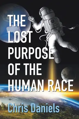 Utracony cel ludzkiej rasy - The Lost Purpose of the Human Race