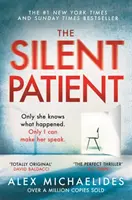 Milczący pacjent - bijący rekordy popularności, bestsellerowy thriller Sunday Times w wielu milionach egzemplarzy i wybór klubu książki Richard & Judy. - Silent Patient - The record-breaking, multimillion copy Sunday Times bestselling thriller and Richard & Judy book club pick