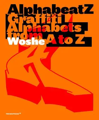 Alphabeatz. Alfabety graffiti od A do Z - Alphabeatz. Graffiti Alphabets from A to Z