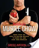 Men's Health Muscle Chow: Ponad 150 łatwych do wykonania przepisów na spalanie tłuszczu i odżywianie mięśni - Men's Health Muscle Chow: More Than 150 Easy-To-Follow Recipes to Burn Fat and Feed Your Muscles