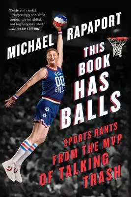 Ta książka ma jaja: Ranty sportowe od MVP Talking Trash - This Book Has Balls: Sports Rants from the MVP of Talking Trash