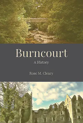 Burncourt - historia - Burncourt - A History