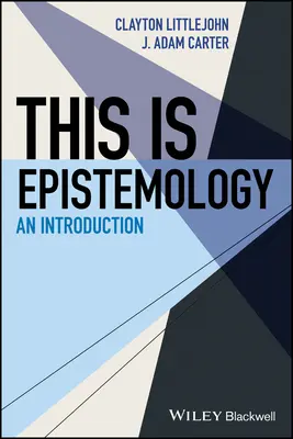 To jest epistemologia: Wprowadzenie - This Is Epistemology: An Introduction