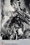 Wspomnienia Hadriana - i refleksje na temat kompozycji wspomnień Hadriana - Memoirs of Hadrian - And Reflections on the Composition of Memoirs of Hadrian