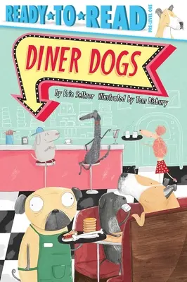 Diner Dogs: Gotowy do czytania poziom 1 - Diner Dogs: Ready-To-Read Pre-Level 1