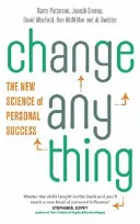 Zmień wszystko - nowa nauka o osobistym sukcesie - Change Anything - The new science of personal success