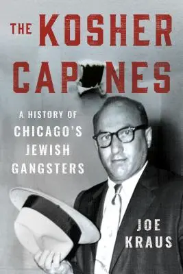 The Kosher Capones: Historia żydowskich gangsterów z Chicago - The Kosher Capones: A History of Chicago's Jewish Gangsters