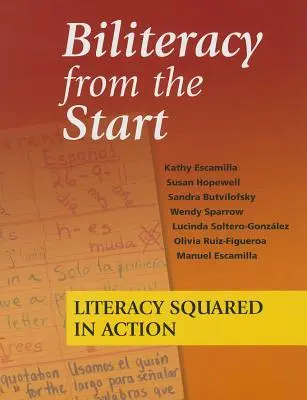 Dwujęzyczność od samego początku: Literacy Squared in Action - Biliteracy from the Start: Literacy Squared in Action