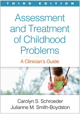 Ocena i leczenie problemów wieku dziecięcego, wydanie trzecie: A Clinician's Guide - Assessment and Treatment of Childhood Problems, Third Edition: A Clinician's Guide