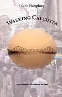 Spacer po Kalkucie - Walking Calcutta