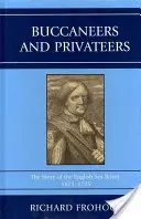 Buccaneers and Privateers: Historia angielskich morskich łazików, 1675-1725 - Buccaneers and Privateers: The Story of the English Sea Rover, 1675-1725