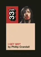 I Get Wet Andrew W.K.'a - Andrew W.K.'s I Get Wet