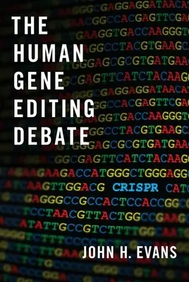 Debata na temat edycji ludzkich genów - The Human Gene Editing Debate