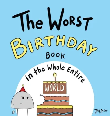 Najgorsza książka urodzinowa na całym świecie - The Worst Birthday Book in the Whole Entire World