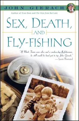 Seks, śmierć i wędkarstwo muchowe - Sex, Death, and Fly-Fishing