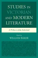 Studia nad literaturą wiktoriańską i współczesną: Hołd dla Johna Sutherlanda - Studies in Victorian and Modern Literature: A Tribute to John Sutherland