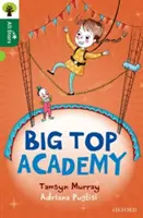 Oxford Reading Tree All Stars: Oxford Level 12: Big Top Academy - Oxford Reading Tree All Stars: Oxford Level 12 : Big Top Academy