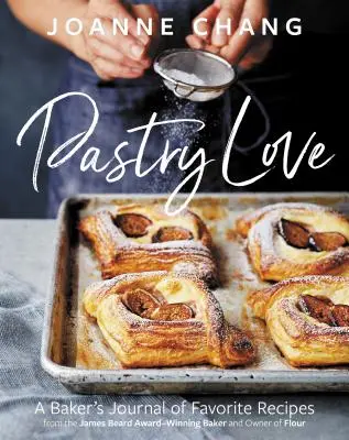 Pastry Love: Dziennik ulubionych przepisów piekarza - Pastry Love: A Baker's Journal of Favorite Recipes