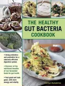 Książka kucharska Dieta dobrych jelit: Z prebiotykami i probiotykami - The Good Gut Diet Cookbook: With Prebiotics and Probiotics