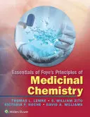 Podstawy zasad chemii medycznej Foye'a - Essentials of Foye's Principles of Medicinal Chemistry
