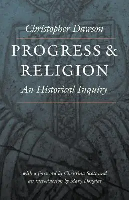 Postęp i religia: Dociekania historyczne - Progress and Religion: An Historical Inquiry