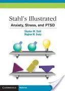 Stahl's Illustrated Anxiety, Stress, and Ptsd (Ilustrowany lęk, stres i zespół stresu pourazowego) - Stahl's Illustrated Anxiety, Stress, and Ptsd