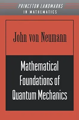 Matematyczne podstawy mechaniki kwantowej - Mathematical Foundations of Quantum Mechanics