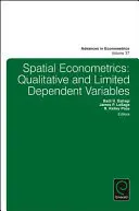 Ekonometria przestrzenna: Jakościowe i ograniczone zmienne zależne - Spatial Econometrics: Qualitative and Limited Dependent Variables