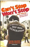 Can't Stop Won't Stop - Historia pokolenia hip-hopu - Can't Stop Won't Stop - A History of the Hip-Hop Generation