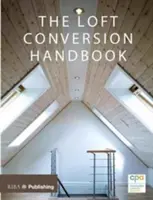 Podręcznik konwersji poddasza - Loft Conversion Handbook